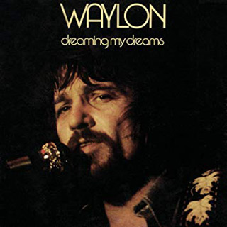 WaylonJenningsDreamingMyDreams.jpg