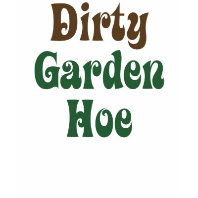 dirty_garden_hoe_tshirt-p2358011975404323413ybc_400.jpg