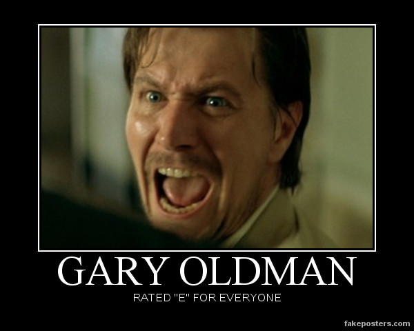 gary_oldman_demotivational_by_james7912b-d5ft9fb.jpg
