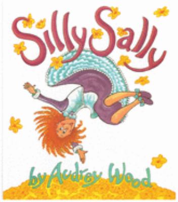 Silly-Sally-Wood-Audrey-9780152744281.jpg