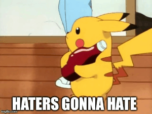 haters_gonna_hate_by_monnick-d7ddfvi.gif